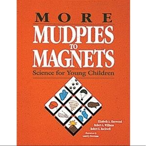 More Mudpies to Magnets-Science for Young Children